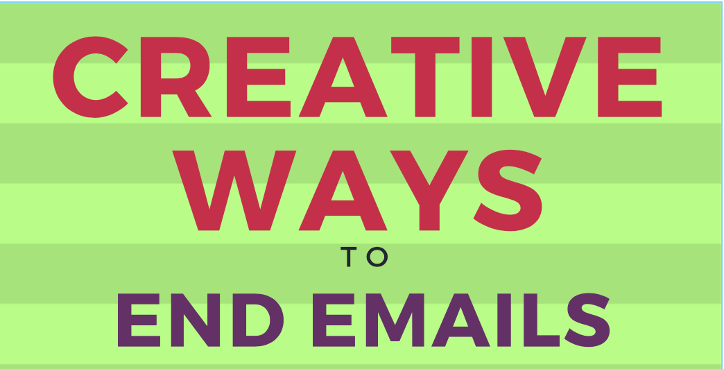 Creative Ways to End Emails