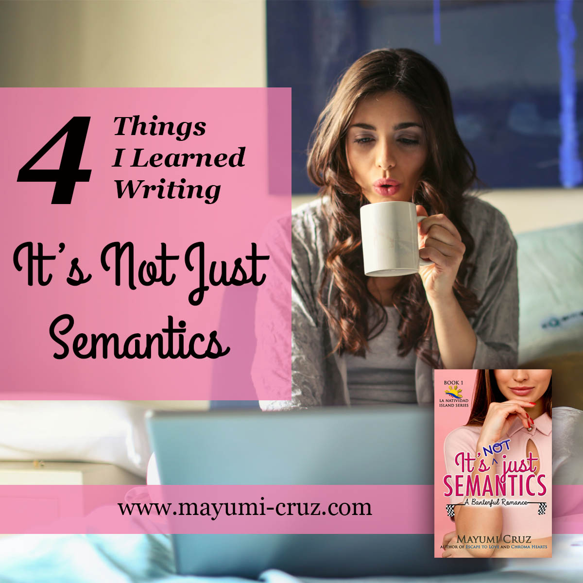 Things I Learned Writing It's Not Just Semantics